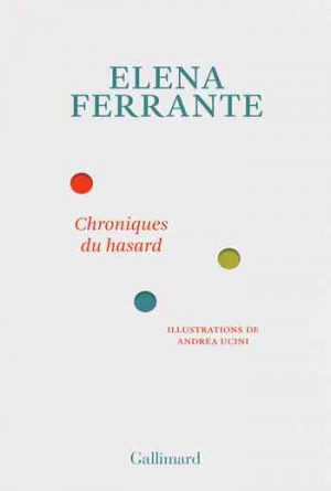 Elena Ferrante – Chroniques du hasard