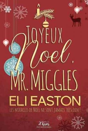 Eli Easton – Joyeux noël Mr. Miggles