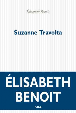 Élisabeth Benoit – Suzanne Travolta