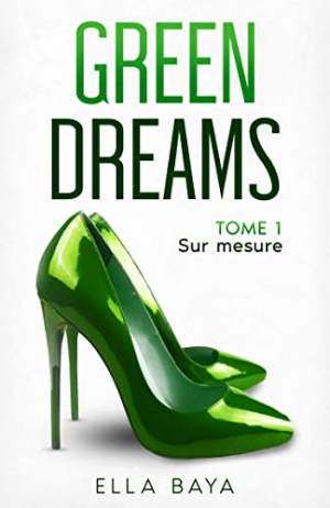 Ella Baya – Green Dreams, Tome 1 : Sur mesure