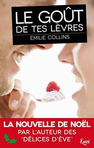 Emilie Collins – Le goût de tes lèvres