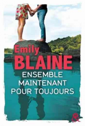 Emily Blaine – Ensemble. Maintenant. Pour toujours.