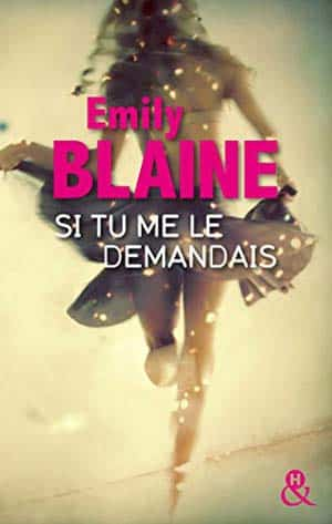 Emily Blaine – Si tu me le demandais