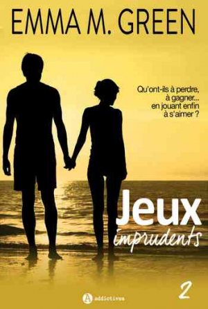 Emma M. Green – Jeux imprudents, Tome 2