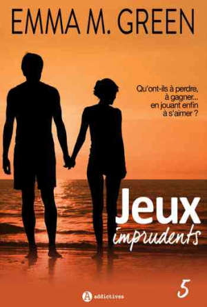 Emma M. Green – Jeux imprudents, Tome 5