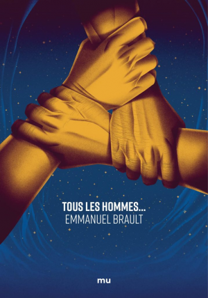Emmanuel Brault – Tous les hommes…
