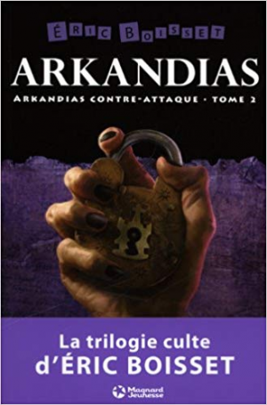 Eric Boisset – Arkandias, Tome 2 : Arkandias contre-attaque