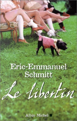 Eric-Emmanuel Schmitt – Le Libertin