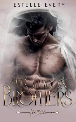Estelle Every – The Cupidon Brothers, Tome 4 : Andréas