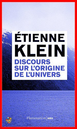 Étienne Klein – Discours sur l’origine de l’univers