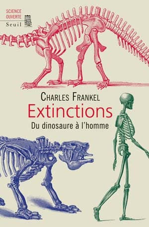 Extinctions : Du dinosaure à l’homme