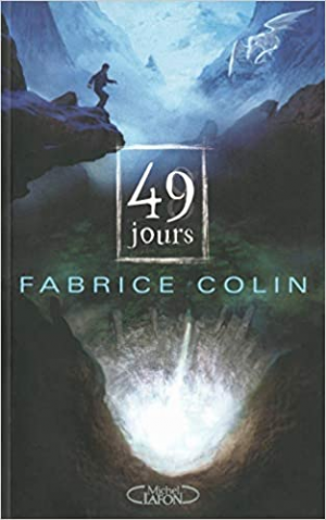 Fabrice Colin – La Dernière guerre, tome 1 : 49 jours