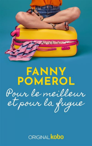 Fanny Pomerol – Pour le meilleur et pour la fugue