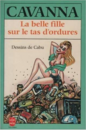 François Cavanna – La belle fille sur le tas d’ordures
