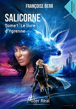 Françoise Berr – Salicorne – tome 1 : Le livre d’Ygrenne