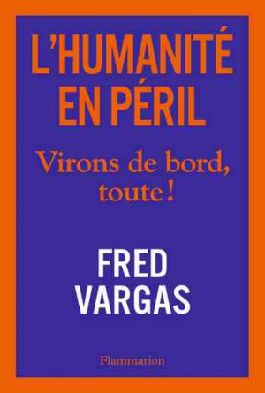 Fred Vargas – L’Humanité en Péril