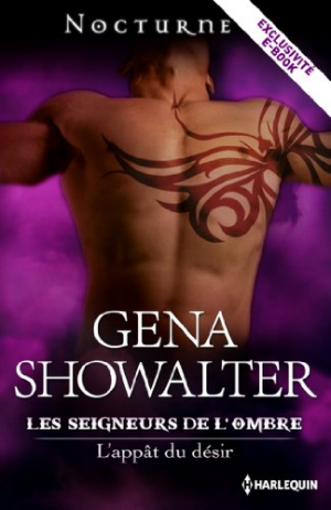 Gena Showalter – L’appât du désir :Tome 3.1 Les Seigneurs de l’ombre