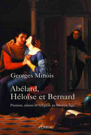 Georges Minois – Abélard, Héloïse et Bernard