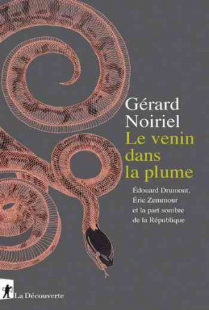 Gérard Noiriel – Le venin dans la plume