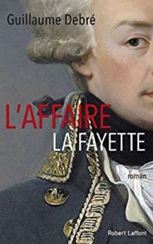 Guillaume Debré – L’Affaire La Fayette