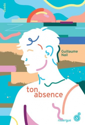 Guillaume Nail – Ton absence