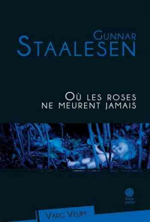 Gunnar Staalesen – Où les roses ne meurent jamais