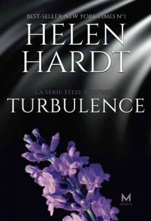Helen Hardt – Steel Brothers, Tome 4 : Turbulence