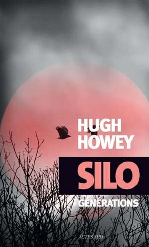 Hugh Howey – Silo Générations
