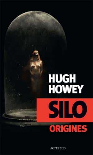 Hugh Howey – Silo Origines