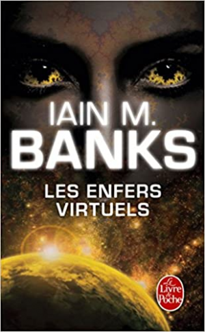 Iain M. Banks – Les enfers virtuels