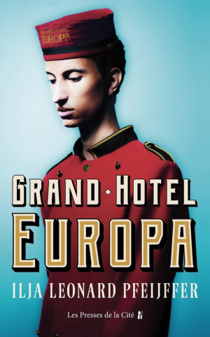 Ilja Leonard Pfeijffer – Grand Hotel Europa