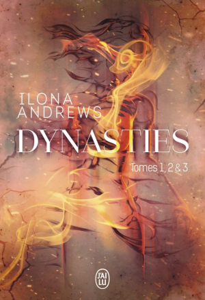 Ilona Andrews – Dynasties, L’intégrale