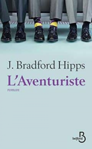 J. Bradford Hipps – L’Aventuriste