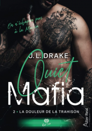 J. L. Drake – Quiet Mafia, Tome 2 : La Douleur de la trahison