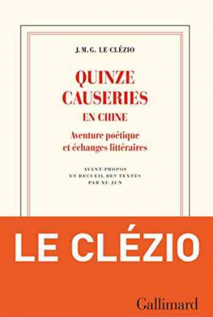 J.M.G. Le Clézio – Quinze causeries en Chine