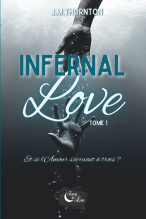 J. M. Thornton – Infernal Love, Tome 1