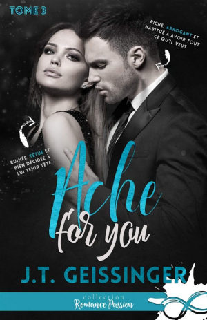 J. T. Geissinger – Slow Burn, Tome 3 : Ache for You