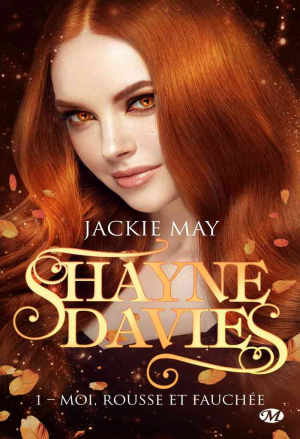 Jackie May – Shayne Davies, Tome 1 : Moi, rousse et fauchée