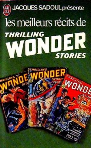 Jacques Sadoul – Les Meilleurs Récits de Thrilling Wonder Stories