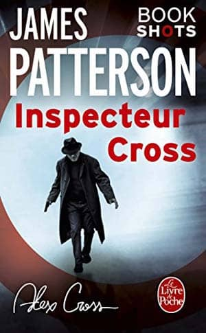 James Patterson – Inspecteur Cross : Bookshots