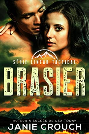 Janie Crouch – Linear Tactical, Tome 12 : Brasier