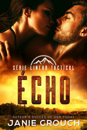 Janie Crouch – Linear Tactical, Tome 7 : Echo