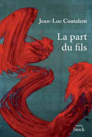Jean-Luc Coatalem – La part du fils