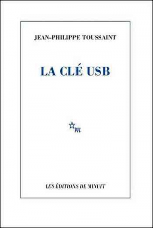 Jean-Philippe Toussaint – La Clé USB