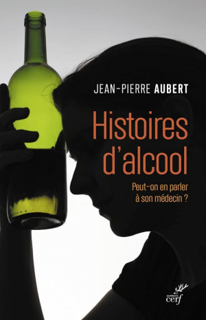 Jean-pierre Aubert – Histoires d’alcool