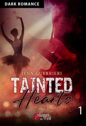 Jenn Guerrieri – Tainted Hearts, Tome 1
