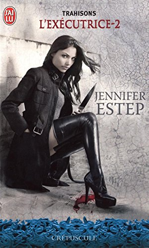 Jennifer Estep – Trahisons [L’Exécutrice t.2]