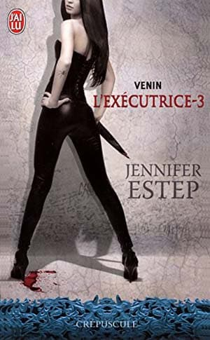Jennifer Estep – Venin [L’Exécutrice t.3]