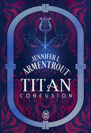 Jennifer L. Armentrout – Titan, Tome 1 : Confusion