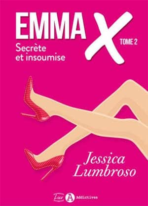 Jessica Lumbroso – Emma X, Secrète et insoumise – 2